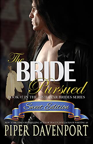 The Bride Pursued - Sweet Edition (Civil War Brides - Sweet Edition Book 7)
