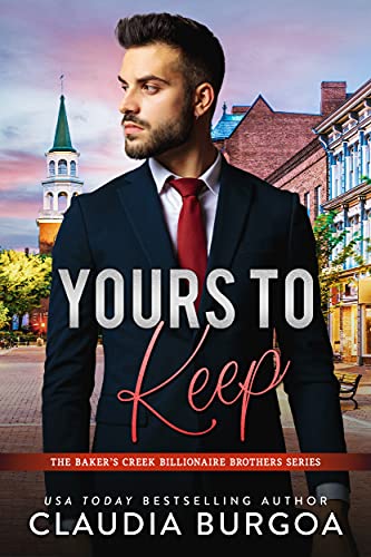 Yours to Keep (The Baker’s Creek Billionaire Broth... - CraveBooks