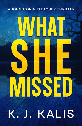 What She Missed: A Johnston & Fletcher Thriller - CraveBooks