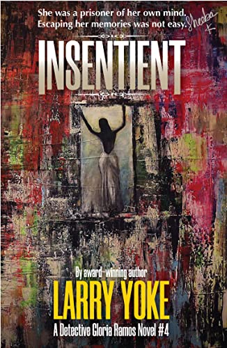 Insentient: A Detective Gloria Ramos Novel - Crave Books
