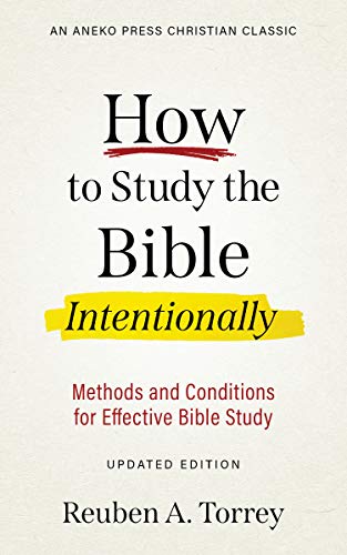 How to Study the Bible Intentionally [Updated Edition]