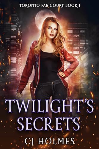 Twilight's Secrets: Toronto Fae Court Book 1 - CraveBooks