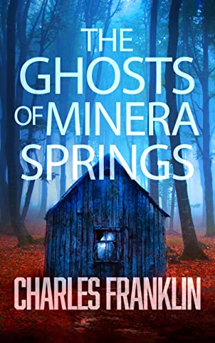 The Ghosts of Minera Springs: A Thriller - CraveBooks