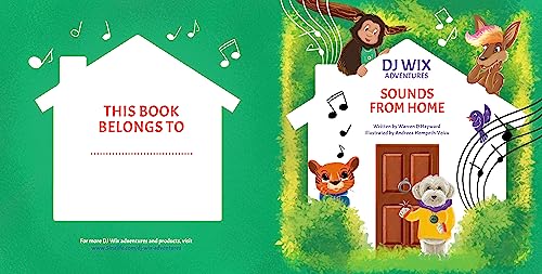 DJ Wix Adventures - Sounds From Home: Perfect for children aged 2-8, this book entertains and teaches valuable lessons about friendship, creativity, and the joy of making music
