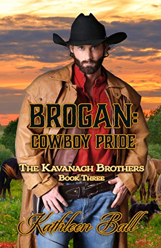 Brogan: Cowboy Pride: A Christian Romance (The Kavanagh Brothers Book 3)