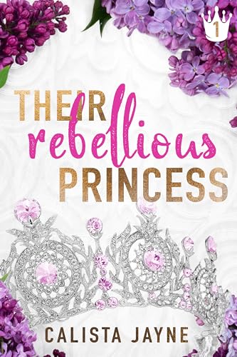 Their Rebellious Princess