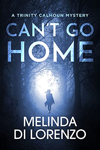 Can't Go Home: Women Detective Novels (Trinity Cal... - CraveBooks