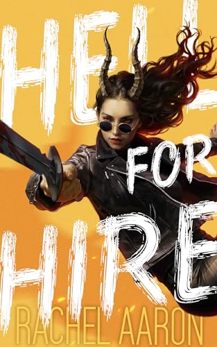 Hell For Hire: Urban Fantasy Action with Witches and Demons (Tear Down Heaven Book 1)