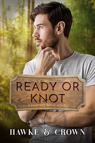 Ready or Knot (Knotted Paths Book 1)