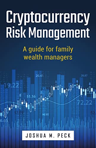 Cryptocurrency Risk Management: A guide for family wealth managers