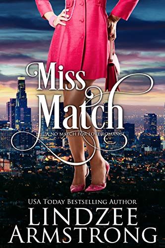 Miss Match: a best friends to lovers second chance romance (No Match for Love)