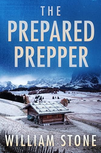 The Prepared Prepper: An EMP Post Apocalypse Prepper Thriller