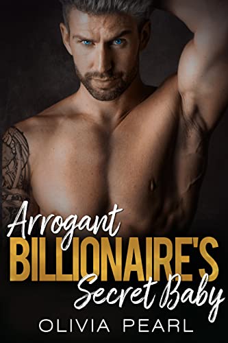 Arrogant Billionaire's Secret Baby: An Enemies to... - CraveBooks