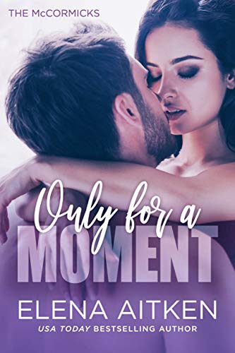 Only For A Moment (The McCormicks Book 2)