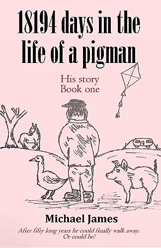 18194 days in the life of a pigman - CraveBooks