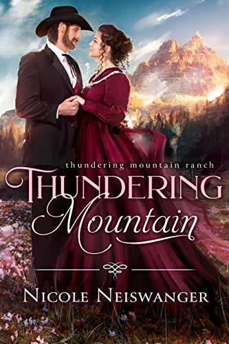 Thundering Mountain: An Enemies to Lovers Historical Western Romance (Thundering Mountain Ranch Book 2)