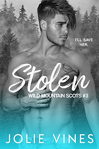 Stolen (Wild Mountain Scots, #3)