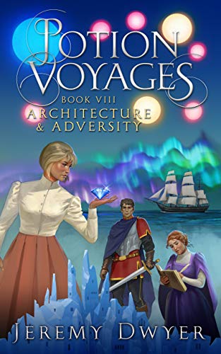 Potion Voyages Book 8: Architecture & Adversity - CraveBooks