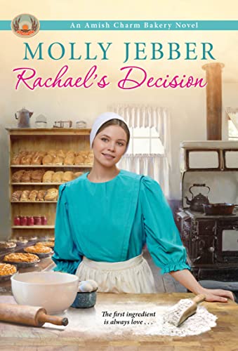 Rachael's Decision (The Amish Charm Bakery Book 6) - CraveBooks