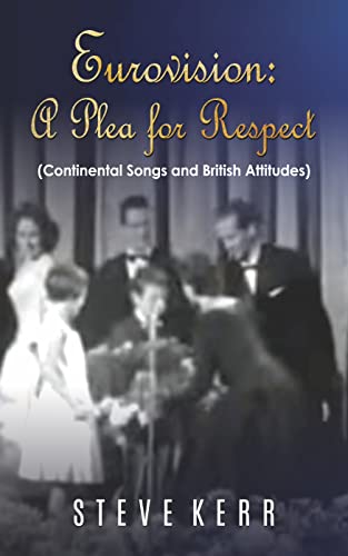 Eurovision: A Plea For Respect: Continental Songs And British Attitudes