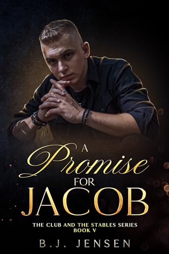 A Promise for Jacob: An Age Gap MM Slow Burn Romance (Club and Stables Series Book 5)