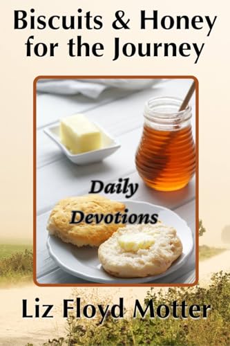 Biscuits and Honey For the Journey: Daily Devotion... - CraveBooks