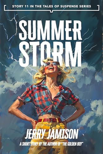 Summer Storm: Story 11 in the “Tales of Suspense” Series