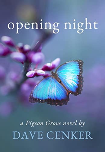Opening Night (Pigeon Grove Series Book 4)