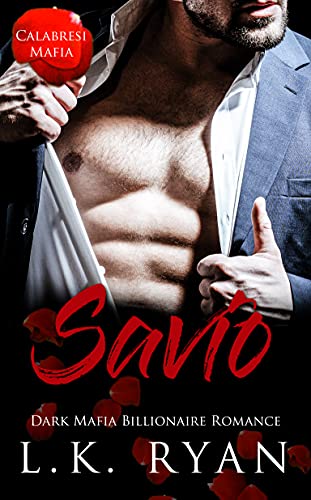 Savio: Dark Mafia Billionaire Romance (Calabresi M... - CraveBooks