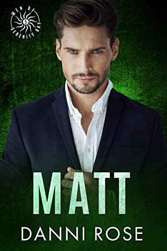 Matt: A Romantic Suspense (Men of Serenity Bay Book 5)