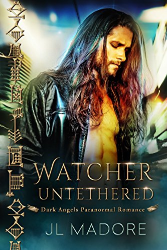 Watcher Untethered: Dark Angels Paranormal Romance (Watcher of the Gray Book 1)