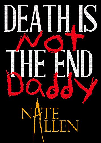 Death is Not the End, Daddy - CraveBooks