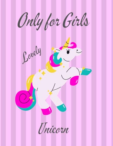 Only For Girls Lovely Unicorn: Magical Sketchbook for Creative Girls – Perfect for Drawing, Doodling, and Unleashing Imagination!