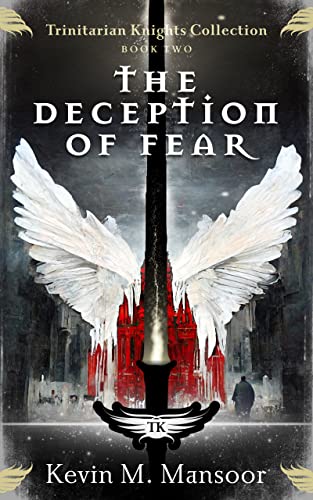 The Deception of Fear: Trinitarian Knights Collection: Book Two
