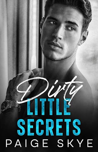 Dirty Little Secrets: A Why Choose Office Romance