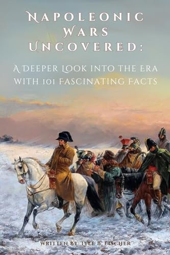 Napoleonic Wars Uncovered - CraveBooks