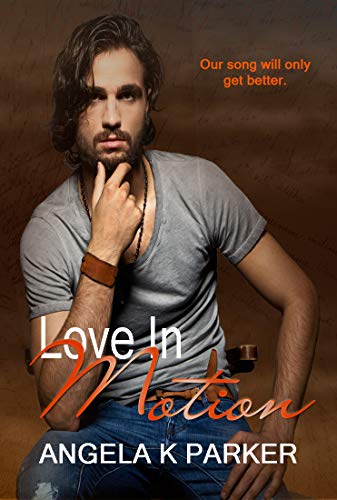 Love In Motion: A Rock Star Secrets & Lies Romance (Motion Series Book 1)