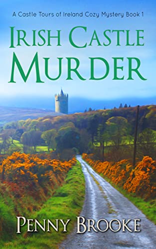 Irish Castle Murder (A Castle Tours of Ireland Cozy Mystery Book 1)