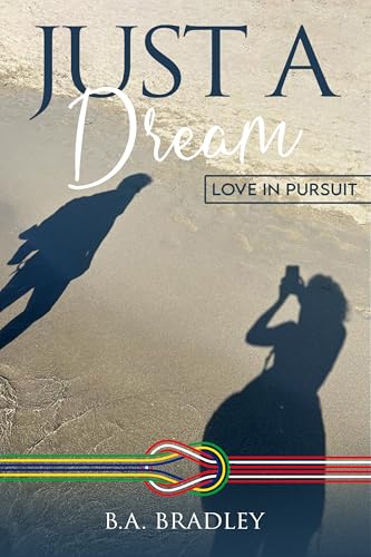 Just A Dream: Love in Pursuit