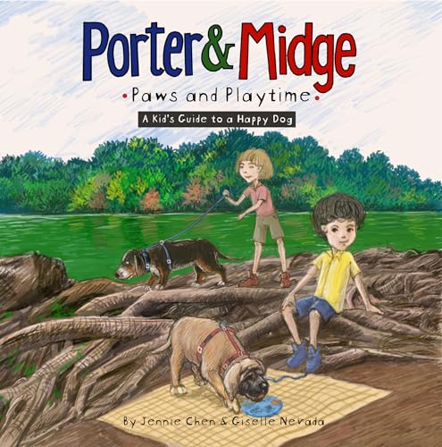 Porter and Midge: Paws and Playtime: A Kid's Guide to a Happy Dog (Porter and Midge Children’s Book Series)