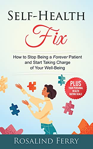 Self-Health Fix: How to Stop Being a Forever Patie... - CraveBooks