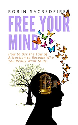 Free Your Mind: How to Use the Law of Attraction t... - CraveBooks