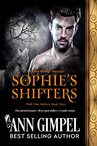 Sophie's Shifters: Shifter Menage Romance (Wolf Clan Shifters Book 3)