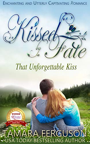 THAT UNFORGETTABLE KISS (Kissed By Fate Book 1)