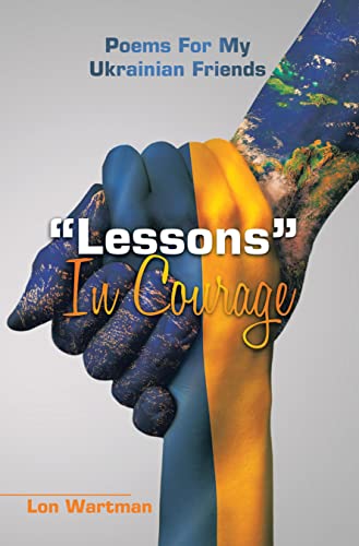 “Lessons” in Courage: Poems for My Ukrainian Friends