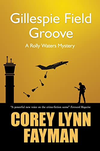 Gillespie Field Groove: A Rolly Waters Mystery - CraveBooks