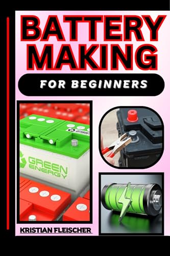 BATTERY MAKING FOR BEGINNERS