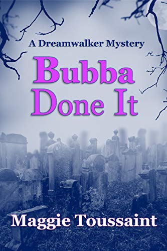 Bubba Done It (A Dreamwalker Mystery Book 2)