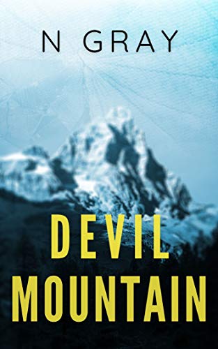 Devil Mountain: A Suspense Thriller (The Dana Mulder Suspense Book 2)