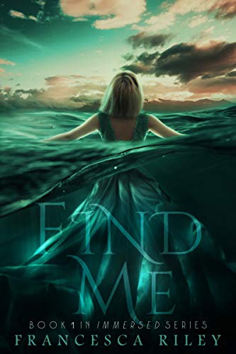 Find Me: YA Paranormal Romantic Suspense (Immersed Book 1)